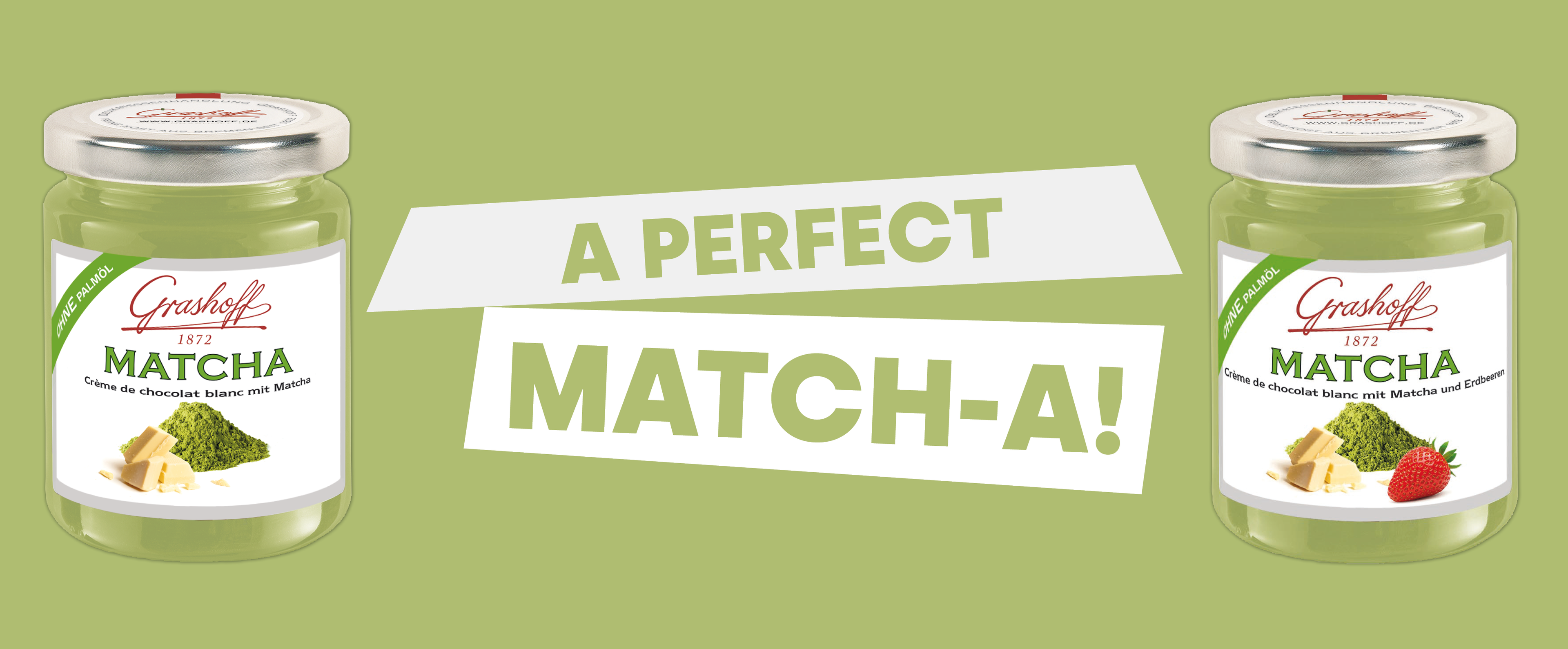 Werbebanner für Schokoladencreme mit Matcha. Abgebildet sind die beiden Produkte mit dem Satz "A perfect Match-a!"
